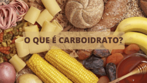 carboidratos - o que é carboidrato?